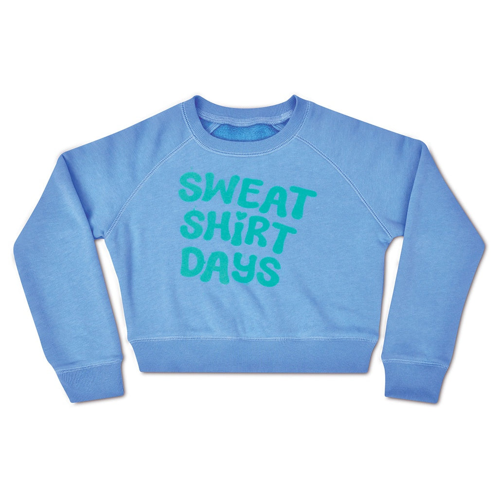 Sweatshirt Days Sweatshirt